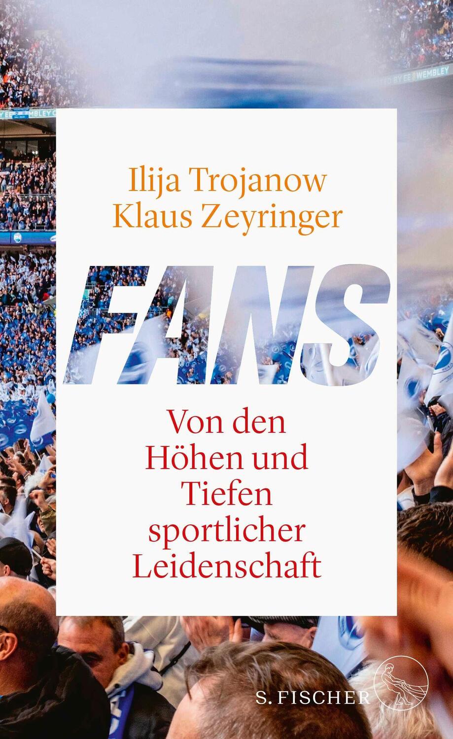 Cover: 9783103970616 | Fans | Von den Höhen und Tiefen sportlicher Leidenschaft | Buch | 2024