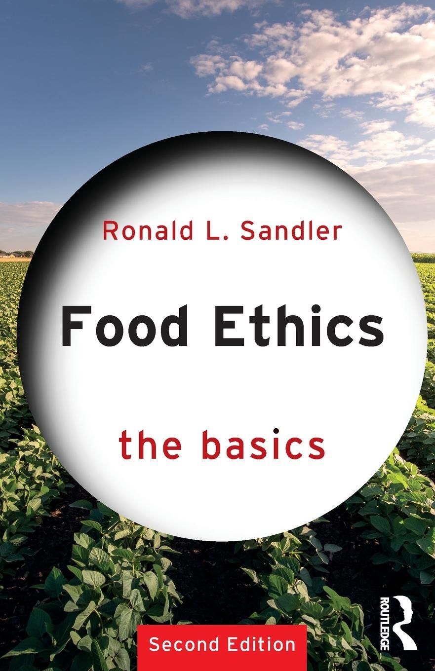 Cover: 9781032258171 | Food Ethics | The Basics | Ronald L. Sandler | Taschenbuch | Paperback