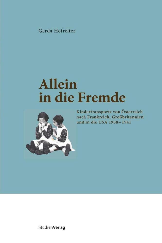 Cover: 9783706548304 | Allein in die Fremde | Gerda Hofreiter | Taschenbuch | 136 S. | 2010