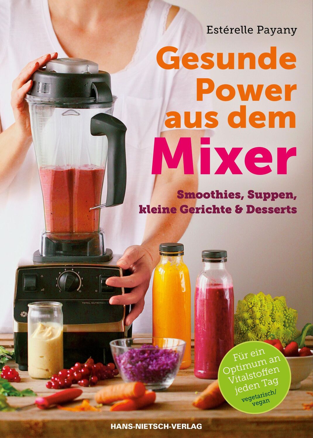 Cover: 9783862643639 | Gesunde Power aus dem Mixer | Esterelle Payany | Taschenbuch | 80 S.