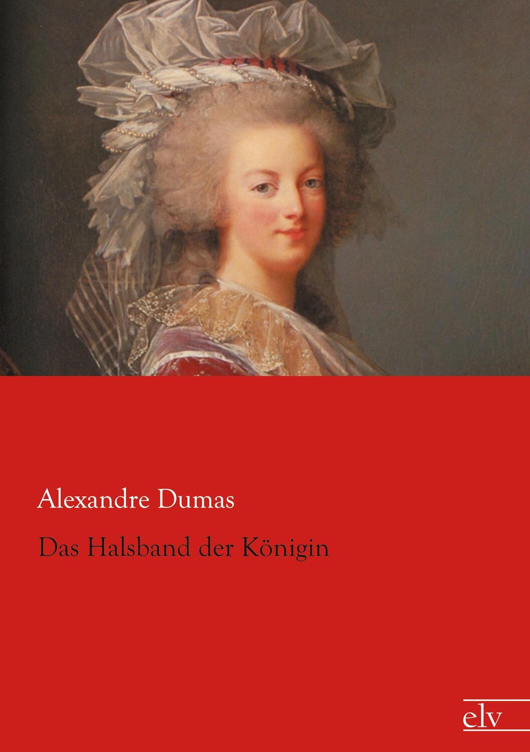 Cover: 9783862679768 | Das Halsband der Königin | Alexandre Dumas | Taschenbuch | Paperback