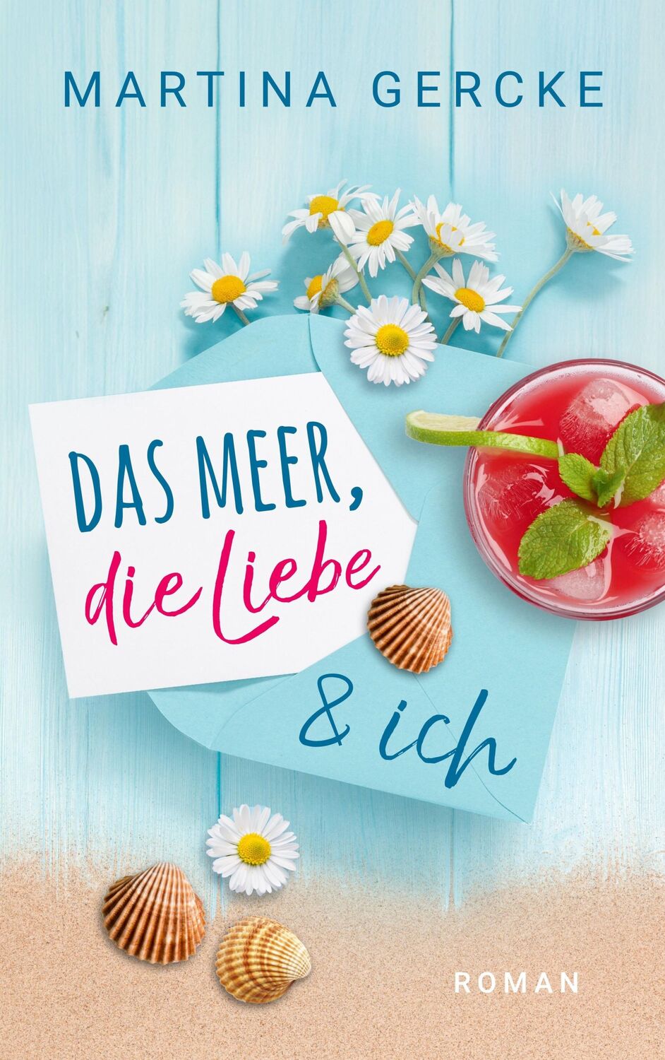 Cover: 9783989420199 | Das Meer, die Liebe und ich | Sylt Roman | Martina Gercke | Buch