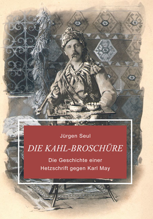 Cover: 9783780205704 | Die Kahl-Broschüre | Die Geschichte einer Hetzschrift gegen Karl May