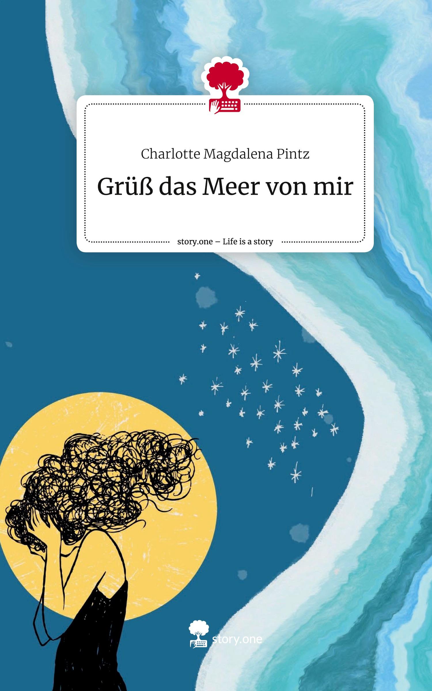 Cover: 9783710885518 | Grüß das Meer von mir. Life is a Story - story.one | Pintz | Buch