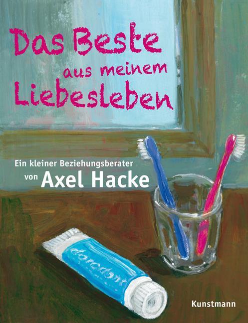 Cover: 9783888977275 | Das Beste aus meinem Liebesleben | Axel Hacke | Buch | 144 S. | 2011