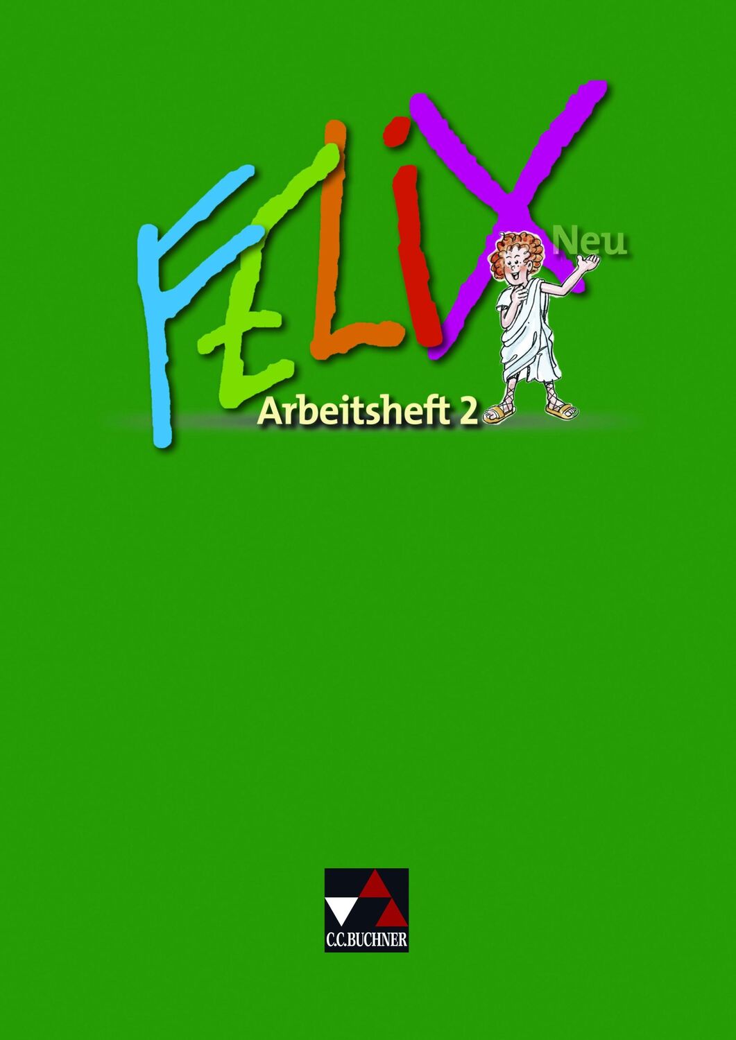 Cover: 9783766175632 | Felix Neu 2. Arbeitsheft | Zu den Lektionen 35-73 | Börner (u. a.)