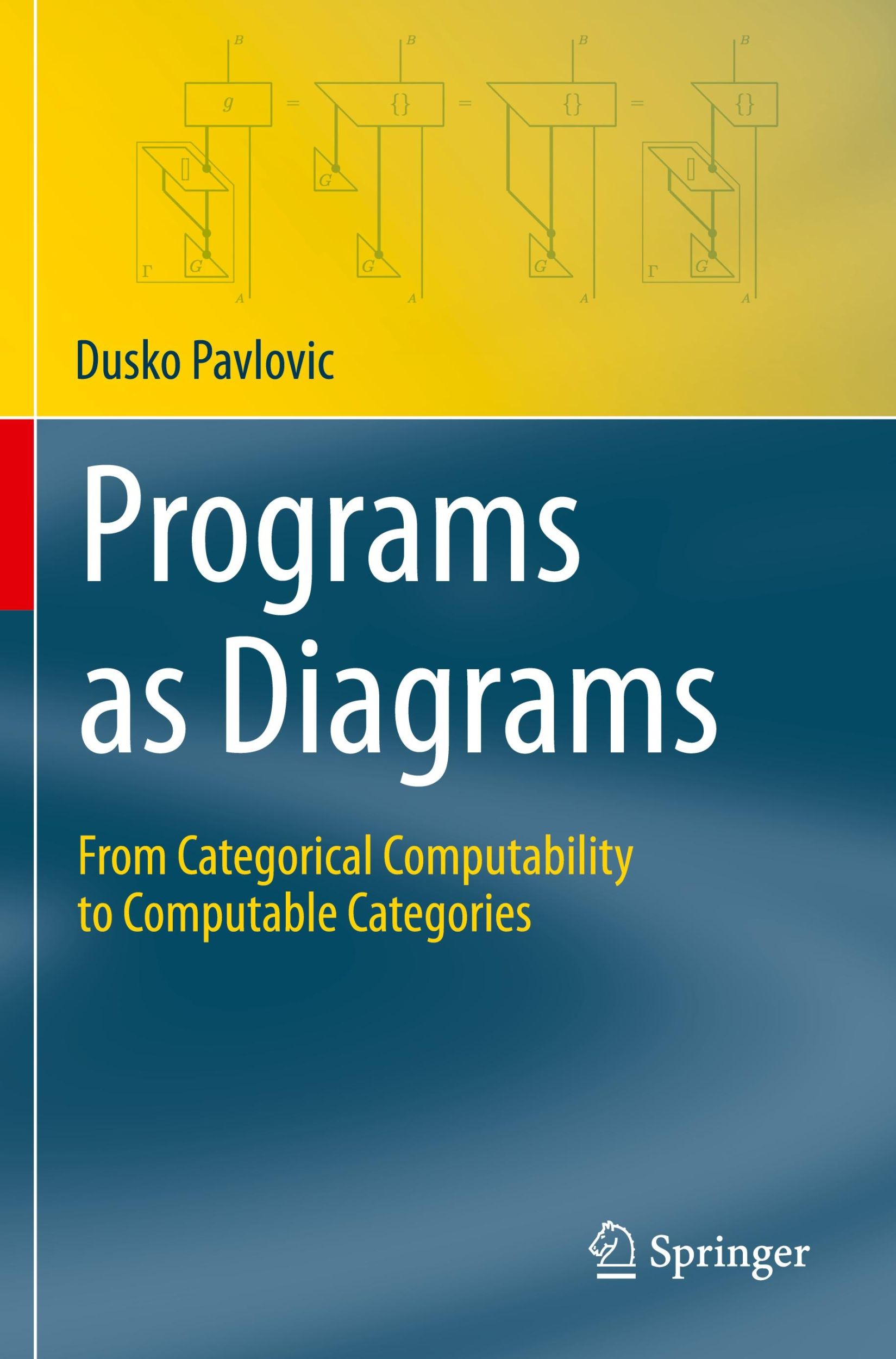 Cover: 9783031348297 | Programs as Diagrams | Dusko Pavlovic | Taschenbuch | xvii | Englisch