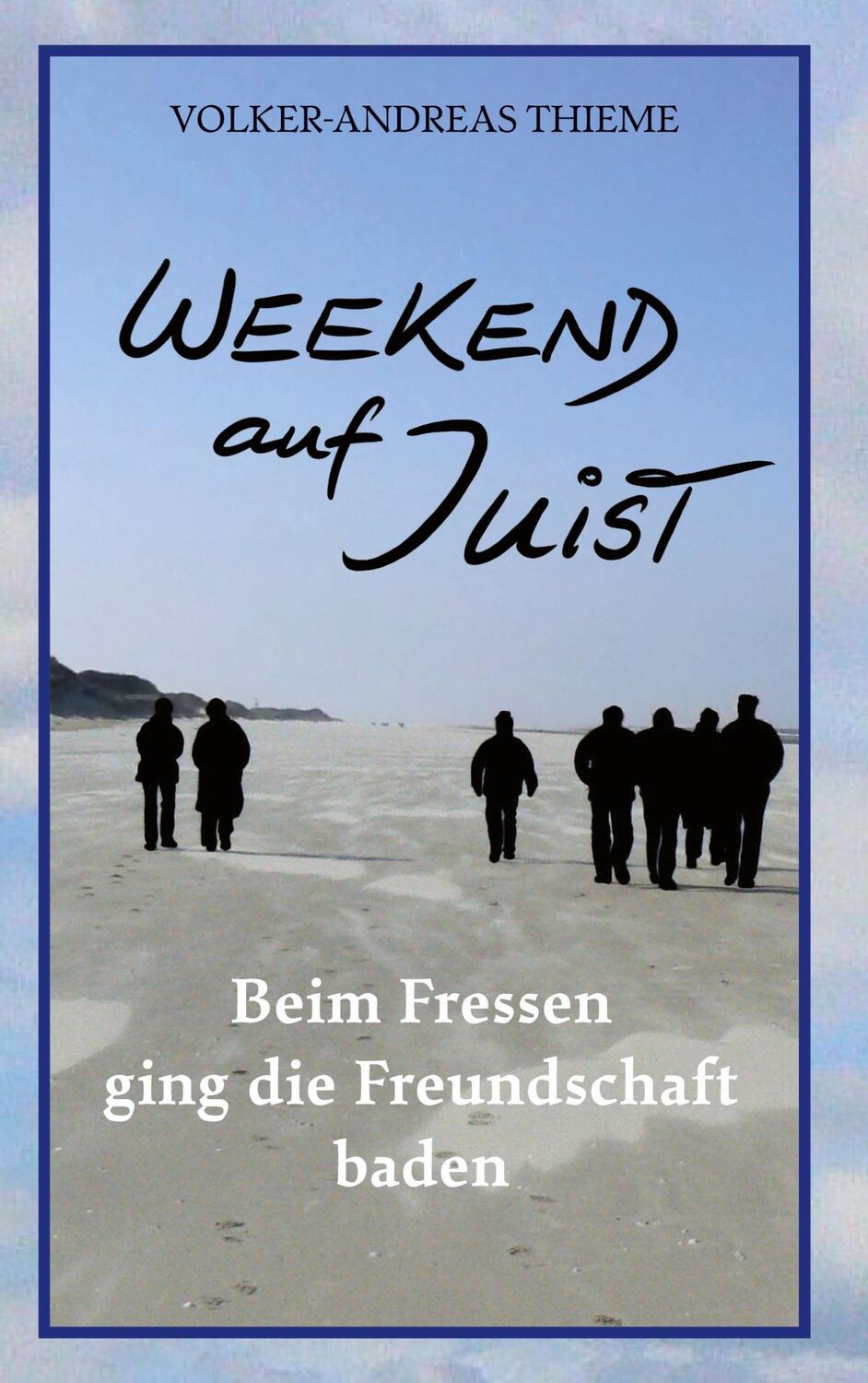 Cover: 9783752623680 | Weekend auf Juist | Beim Fressen ging die Freundschaft baden | Thieme