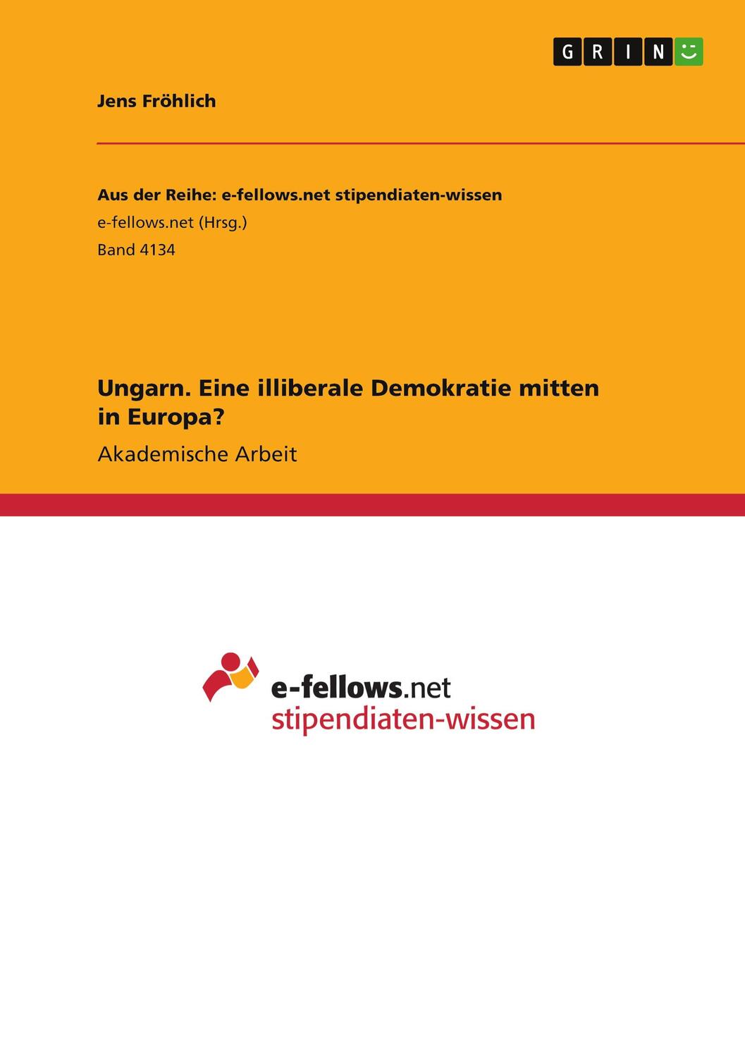 Cover: 9783346664525 | Ungarn. Eine illiberale Demokratie mitten in Europa? | Jens Fröhlich