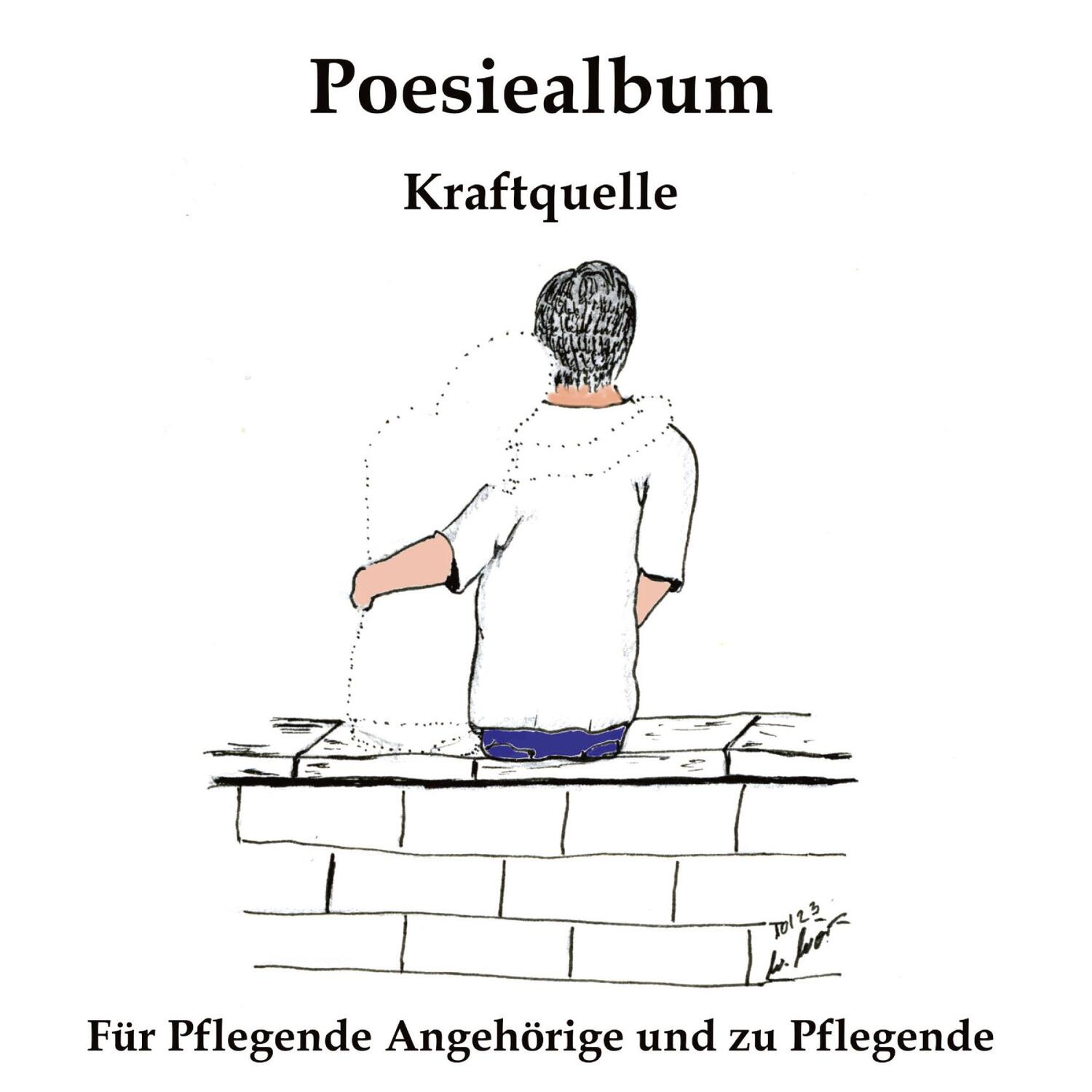 Cover: 9783384117724 | Poesiealbum | Kraftquelle - für Pflegende Angehörige und zu Pflegende