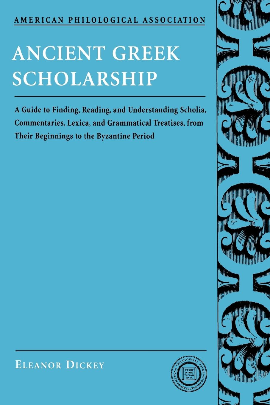 Cover: 9780195312935 | Ancient Greek Scholarship | Eleanor Dickey | Taschenbuch | Paperback