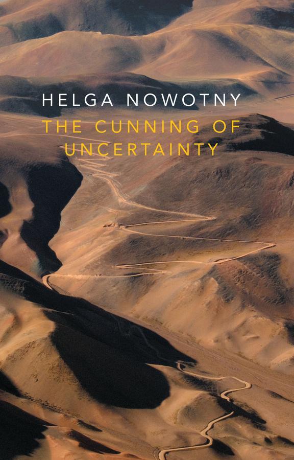 Cover: 9780745687629 | The Cunning of Uncertainty | Helga Nowotny | Taschenbuch | Englisch