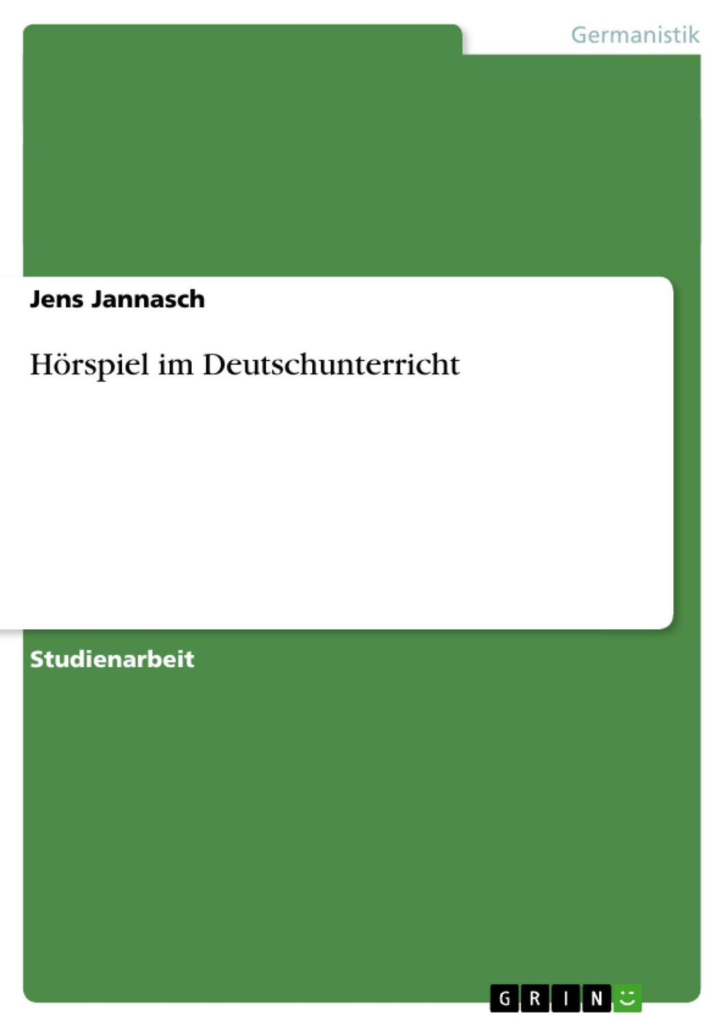 Cover: 9783640226856 | Hörspiel im Deutschunterricht | Jens Jannasch | Taschenbuch | Booklet