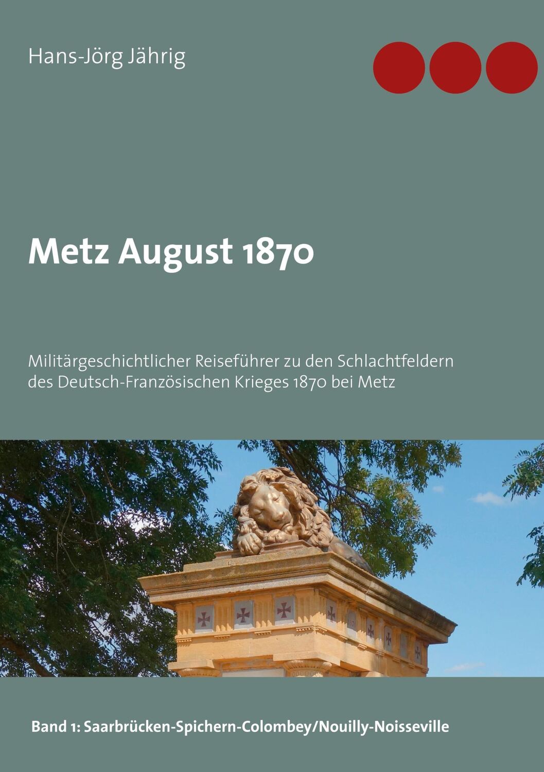 Cover: 9783753403922 | Metz August 1870 | Hans-Jörg Jährig | Taschenbuch | Paperback | 142 S.