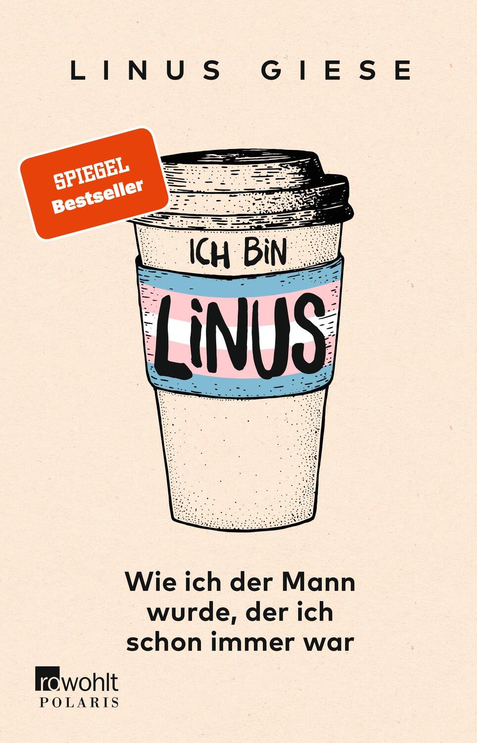 Cover: 9783499003127 | Ich bin Linus | Wie ich der Mann wurde, der ich schon immer war | Buch