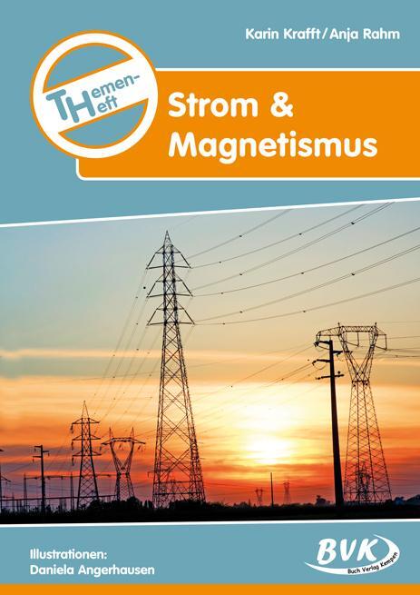 Cover: 9783938458303 | Themenheft "Strom &amp; Magnetismus" | Karin Krafft (u. a.) | Broschüre