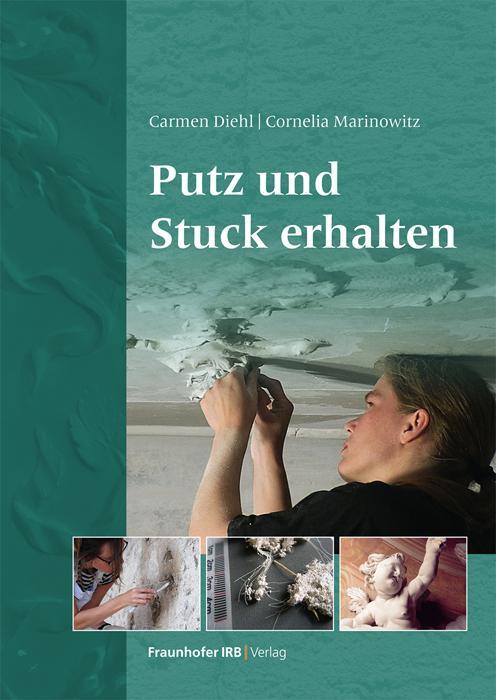 Cover: 9783738807509 | Putz und Stuck erhalten | Carmen Diehl (u. a.) | Buch | 240 S. | 2023