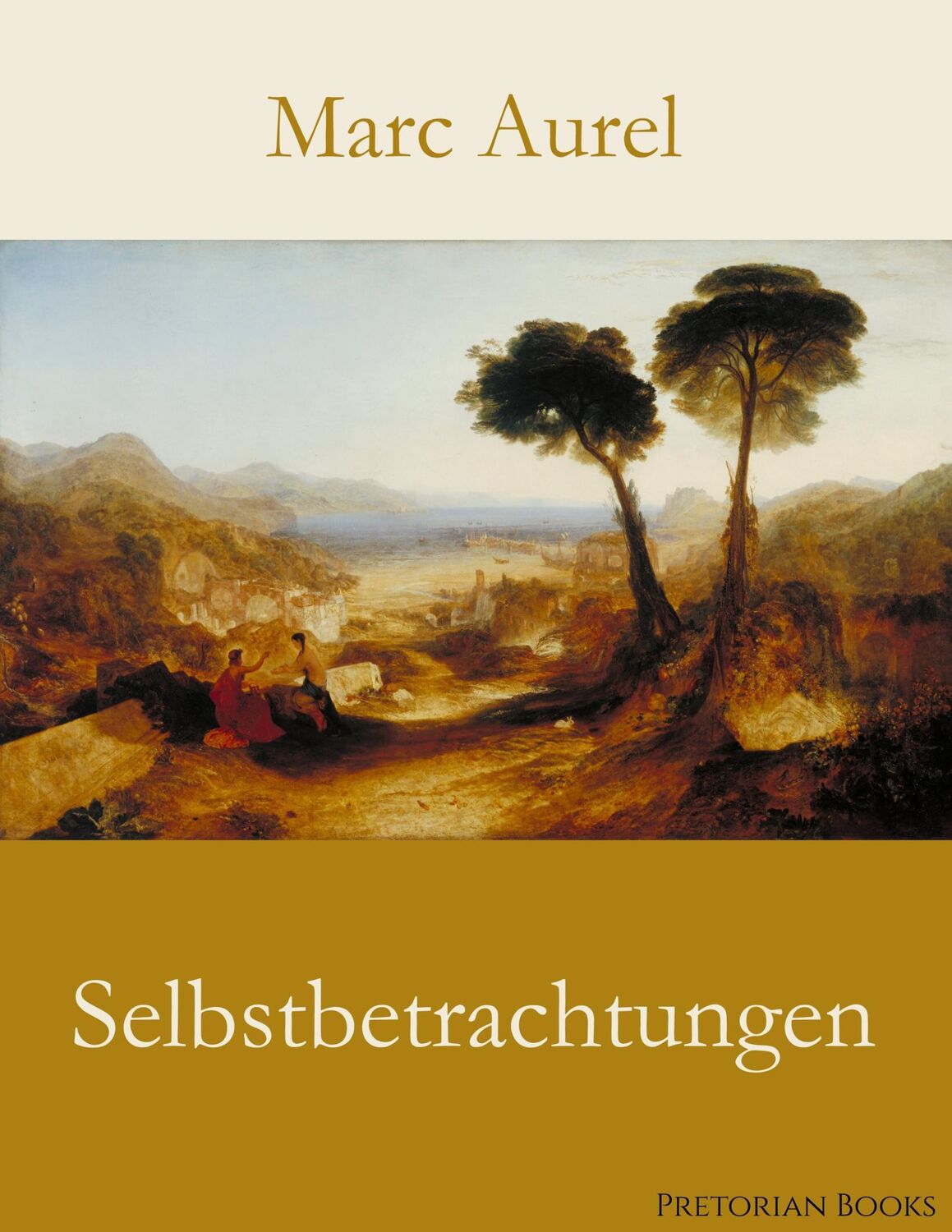 Cover: 9783750407336 | Selbstbetrachtungen | Marc Aurel | Taschenbuch | Paperback | 52 S.