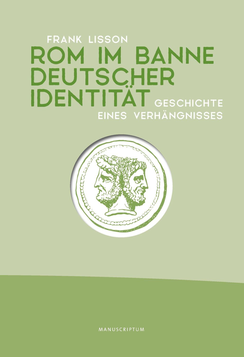 Cover: 9783948075187 | Rom im Banne deutscher Identität | Geschichte eines Verhängnisses