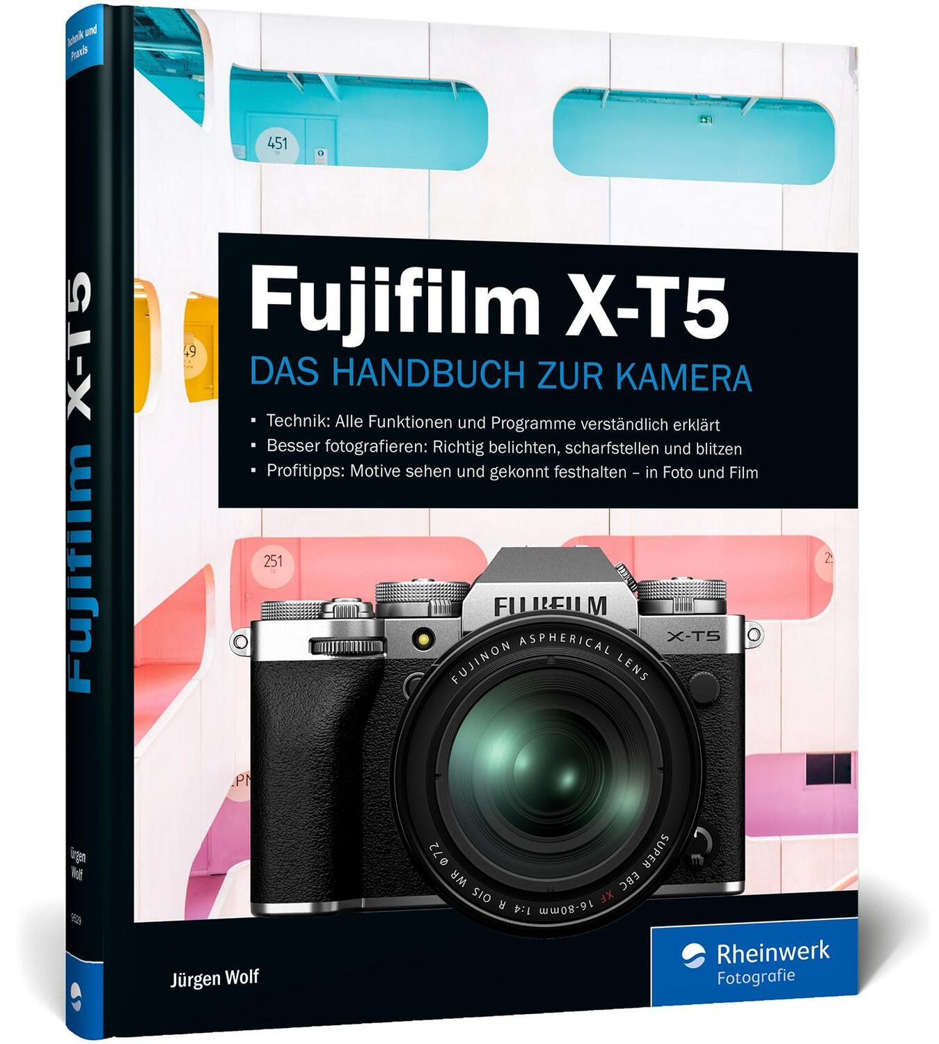 Cover: 9783836295291 | Fujifilm X-T5 | Jürgen Wolf | Buch | Rheinwerk Fotografie | 356 S.