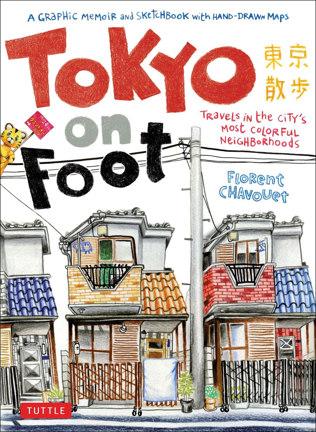 Cover: 9784805311370 | Tokyo on Foot | Travels in the City's Most Colorful Neighborhoods