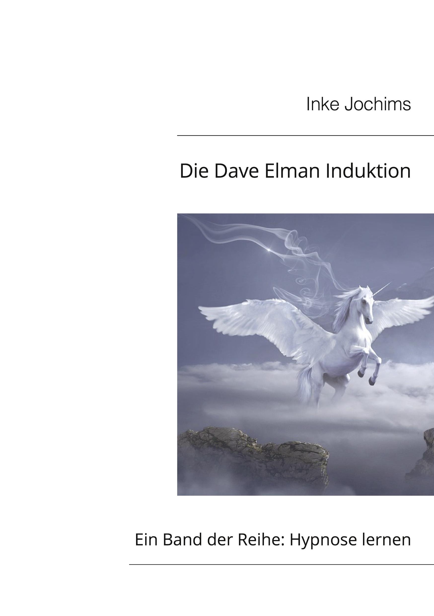 Cover: 9783769310696 | Die Dave Elman Induktion | Ein Band der Reihe Hypnose lernen! | Buch