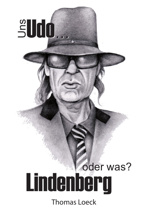 Cover: 9783844271263 | Uns Udo Lindenberg - oder was? | Thomas Loeck | Taschenbuch | 68 S.