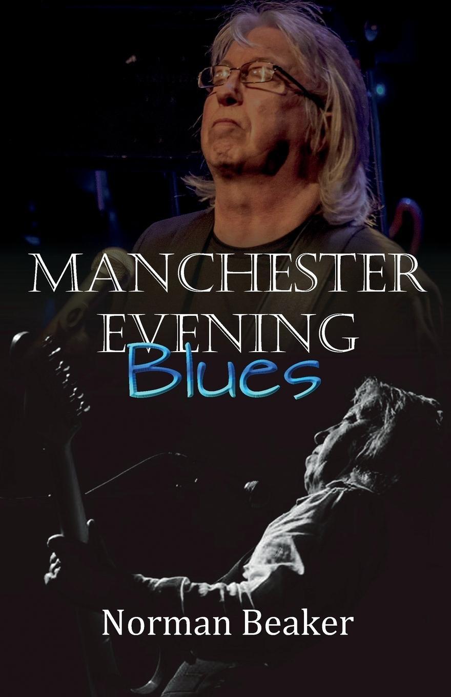 Cover: 9781739183523 | Manchester Evening Blues | Norman Beaker | Taschenbuch | Paperback