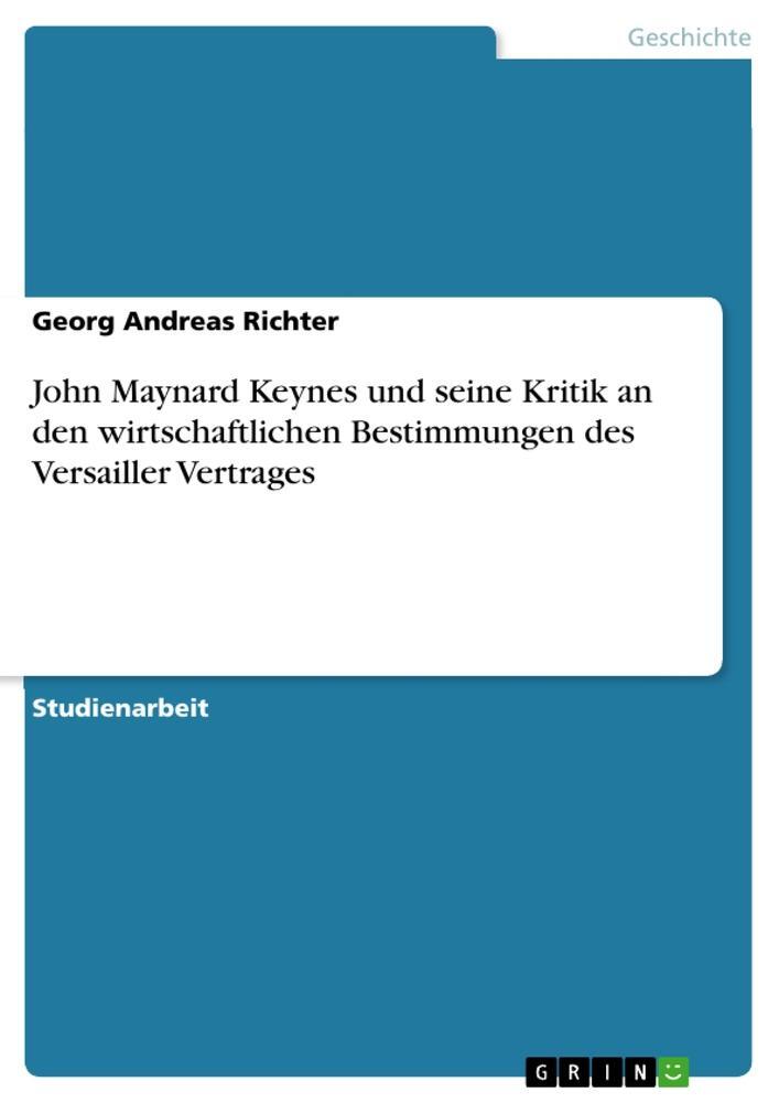 Cover: 9783668643420 | John Maynard Keynes und seine Kritik an den wirtschaftlichen...