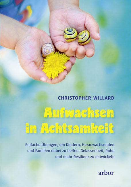 Cover: 9783867811873 | Aufwachsen in Achtsamkeit | Christopher Willard | Buch | 297 S. | 2016