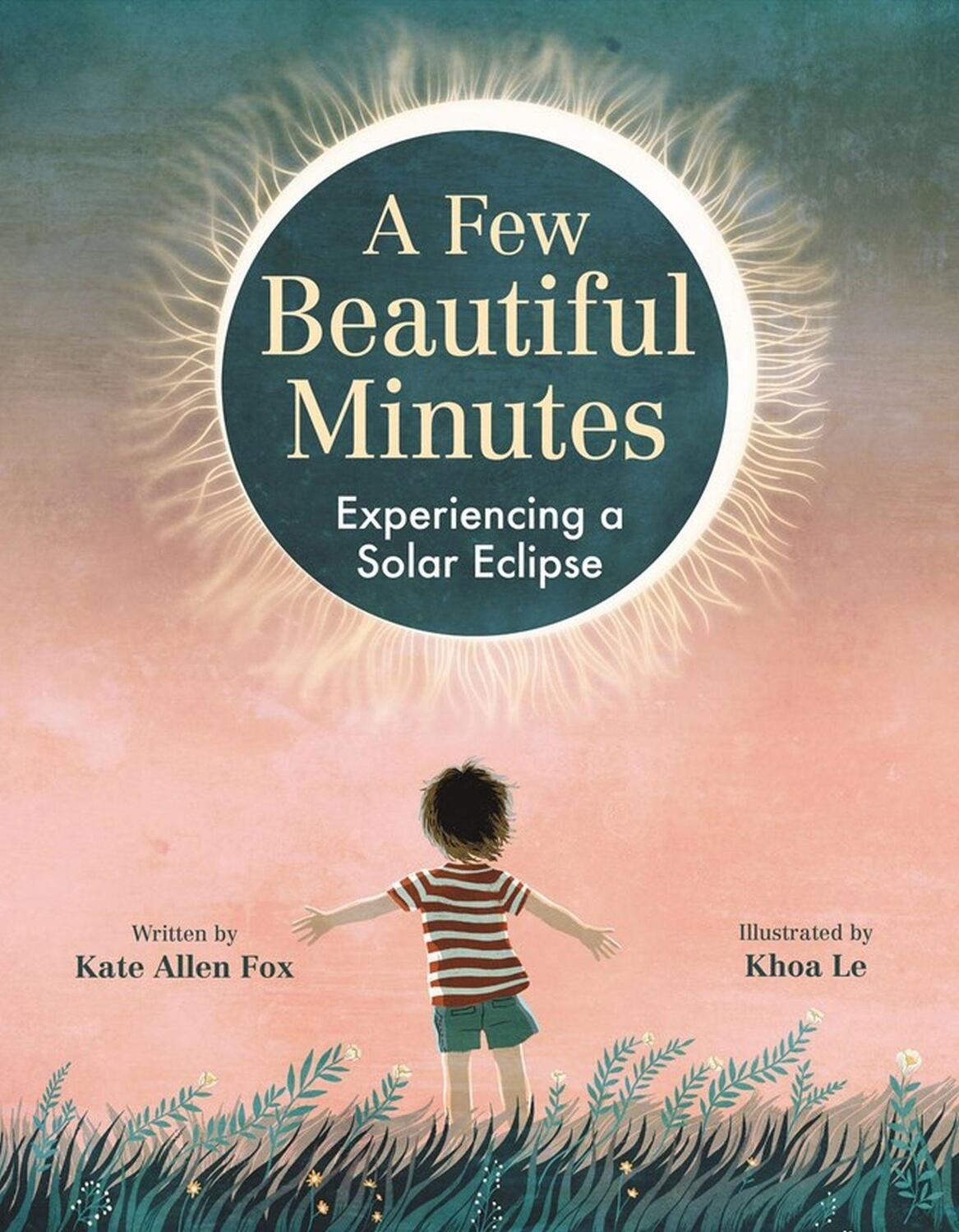 Cover: 9780316416924 | A Few Beautiful Minutes | Experiencing a Solar Eclipse | Fox | Buch