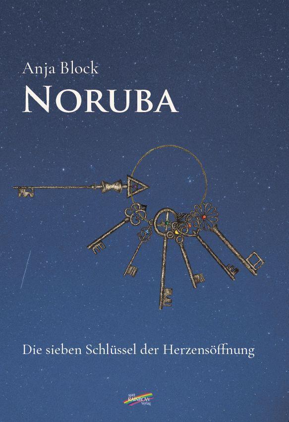 Cover: 9783948108489 | Noruba | Die sieben Schlüssel der Herzensöffnung | Anja Block | Buch