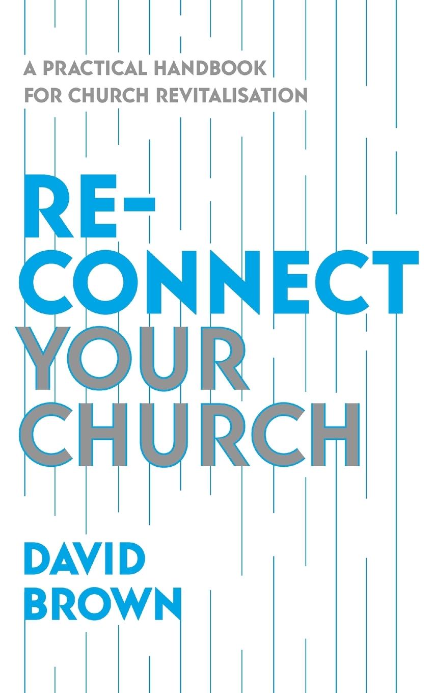 Cover: 9781789744583 | Reconnect Your Church | A Practical Handbook for Church Revitalisation