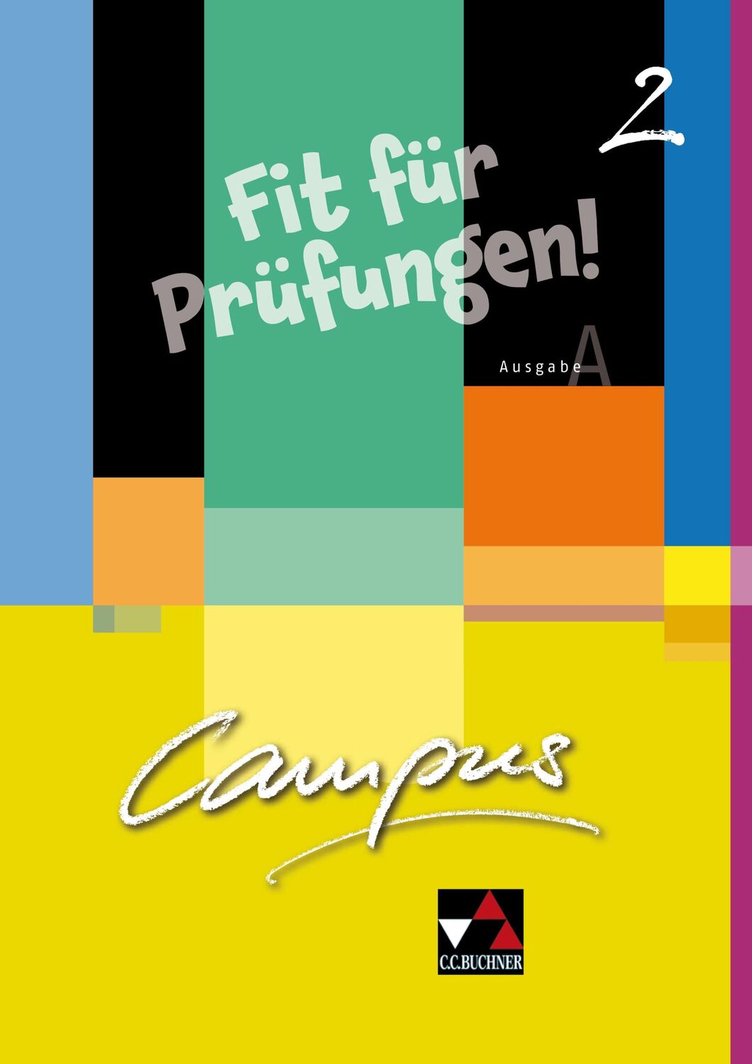 Cover: 9783766179685 | Campus A Fit für Prüfungen! 2 | Zu den Lektionen 16-30 | Zitzl (u. a.)