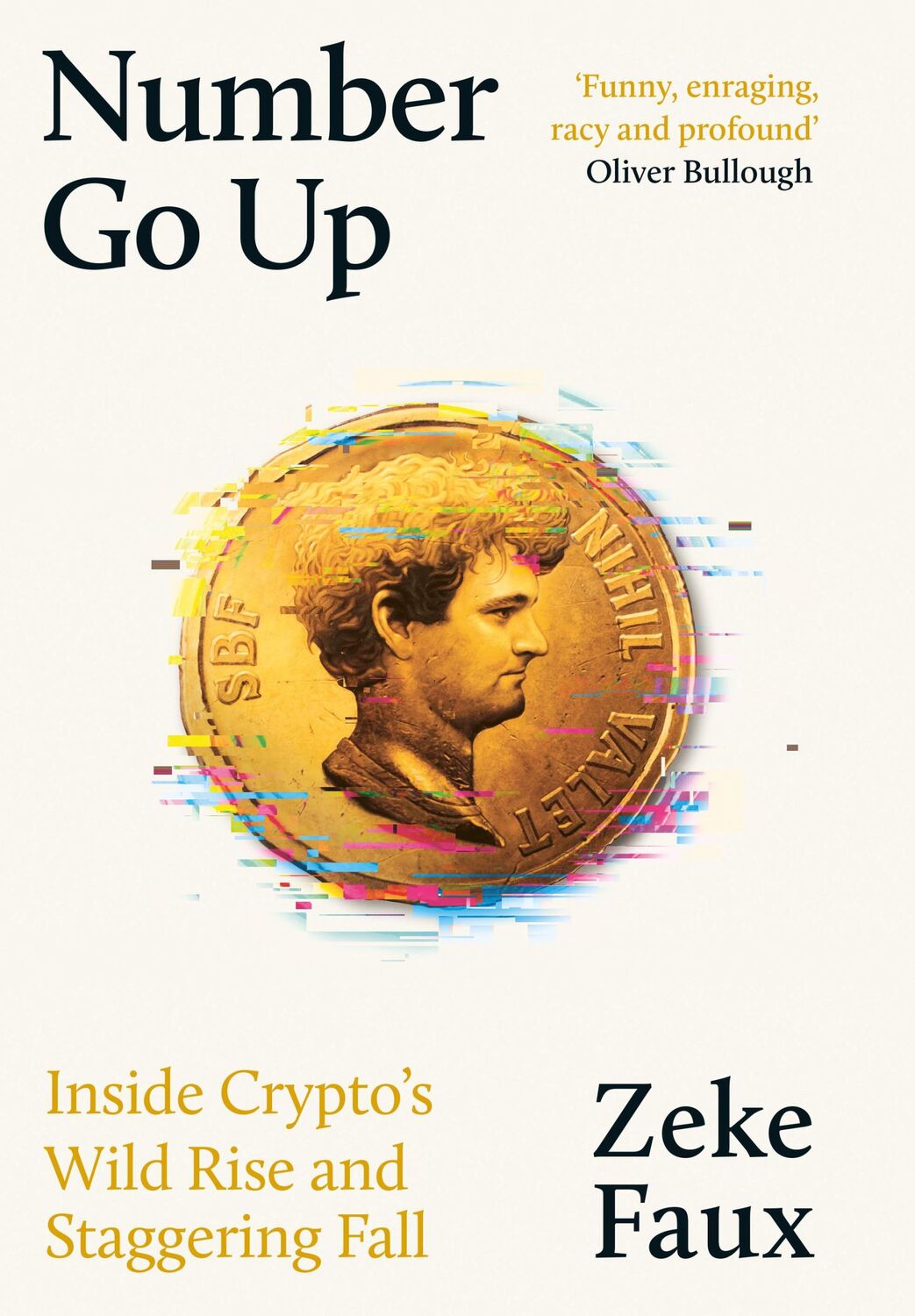 Cover: 9781399611367 | Number Go Up | Inside Crypto's Wild Rise and Staggering Fall | Faux