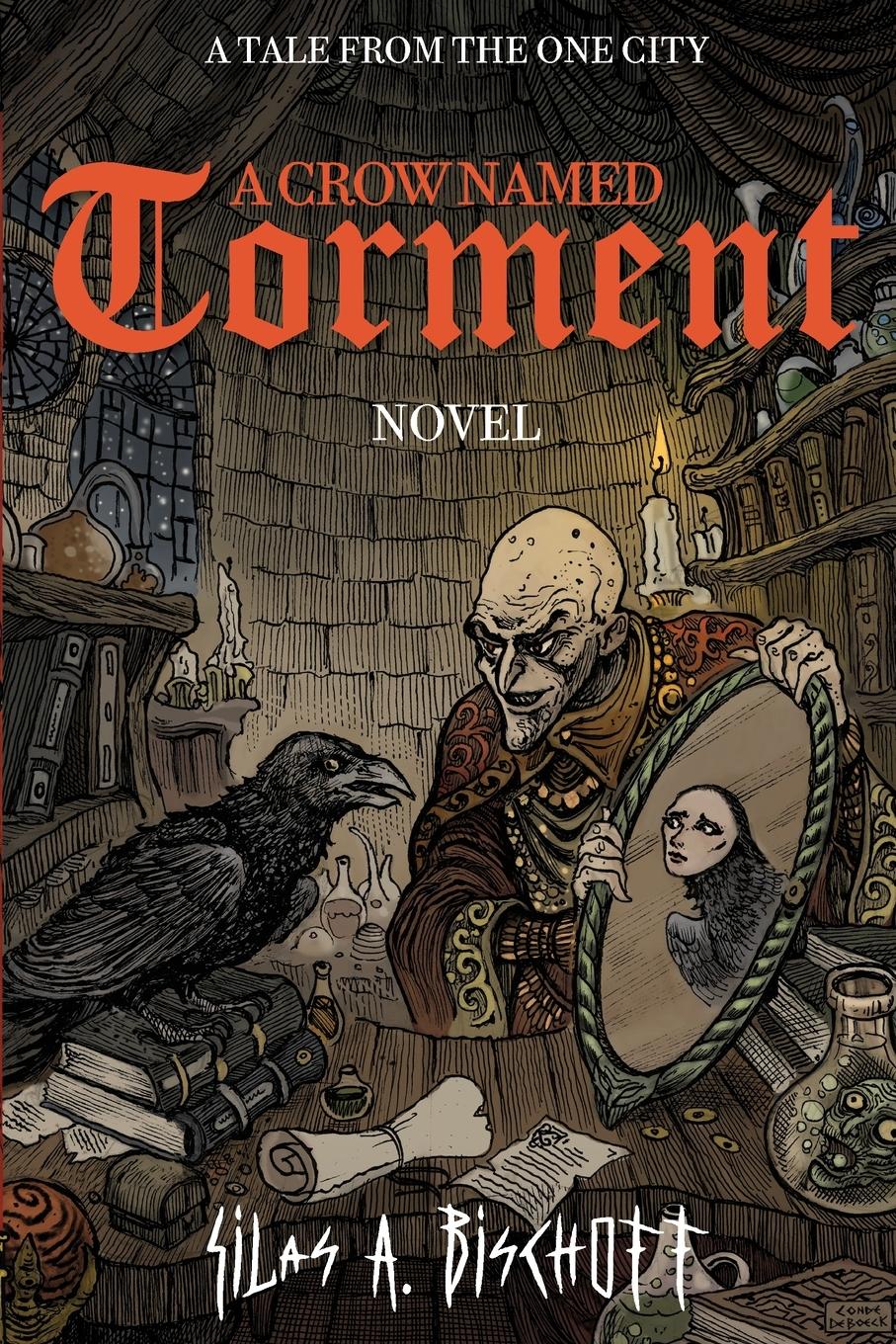 Cover: 9783982650913 | A Crow Named Torment | Silas A. Bischoff | Taschenbuch | Paperback