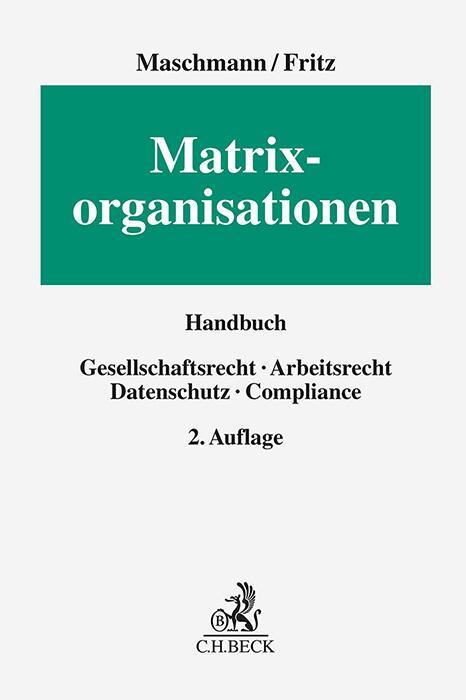 Cover: 9783406787386 | Matrixorganisationen | Frank Maschmann (u. a.) | Buch | LXXI | Deutsch