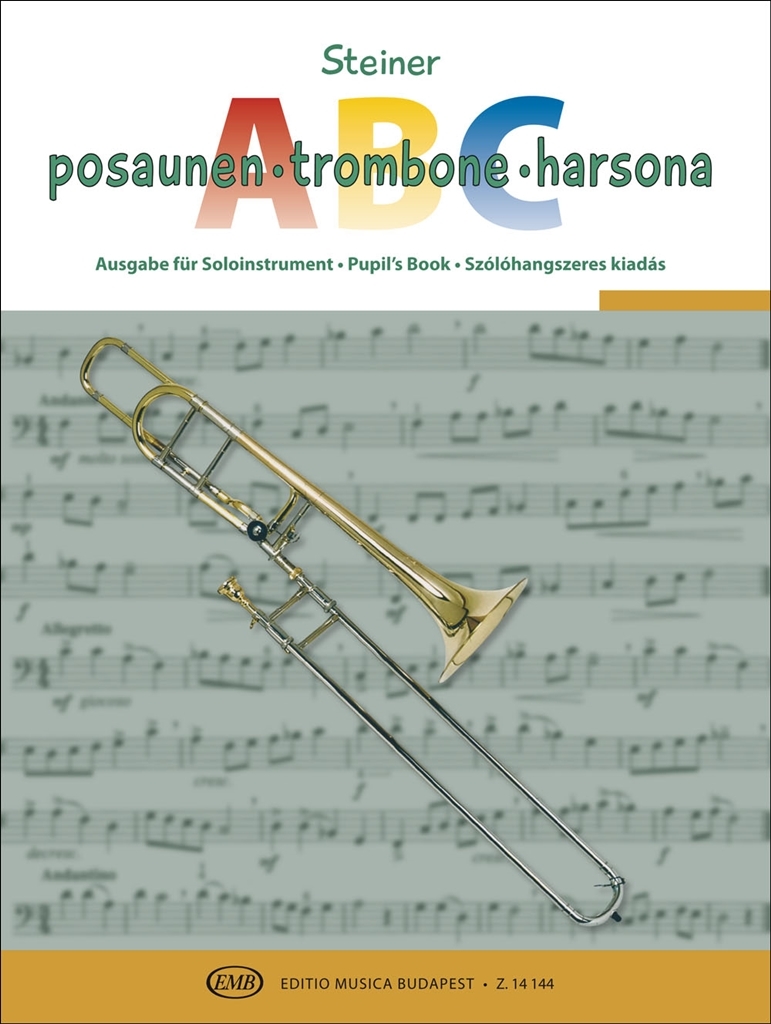 Cover: 9790080141441 | Trombone ABC | For tenor trombone in B flat ( Pupil's book) | Steiner