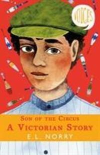 Cover: 9781407191416 | Son of the Circus - A Victorian Story | E. L. Norry | Taschenbuch