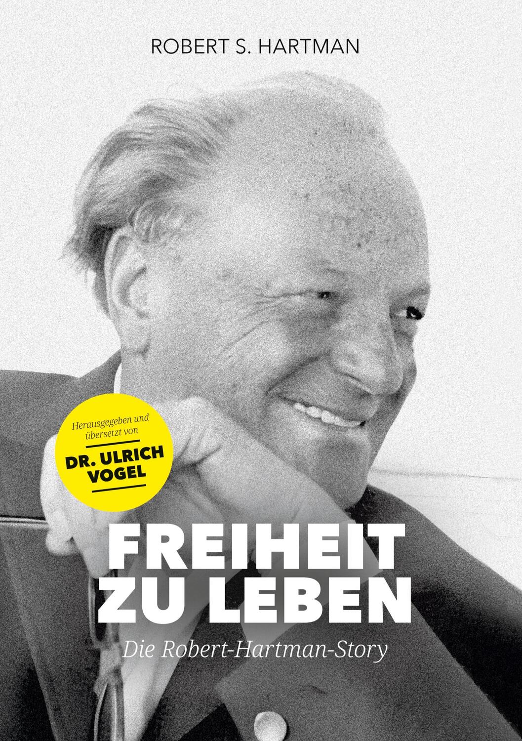 Cover: 9783347958586 | Freiheit zu leben | Die Robert-Hartman-Story | Robert S. Hartman