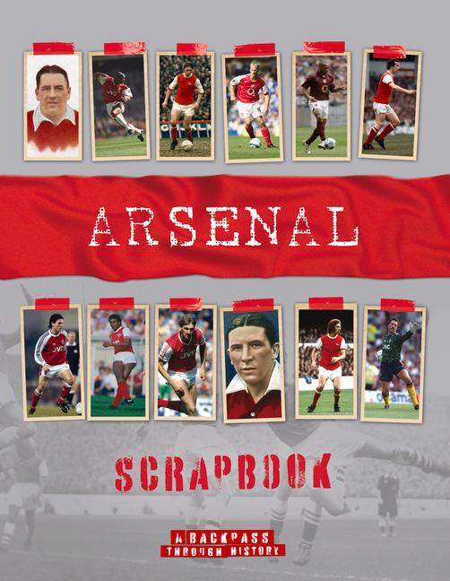 Cover: 9781912918980 | Arsenal Scrapbook: A Backpass Through History | Michael O'Neill | Buch