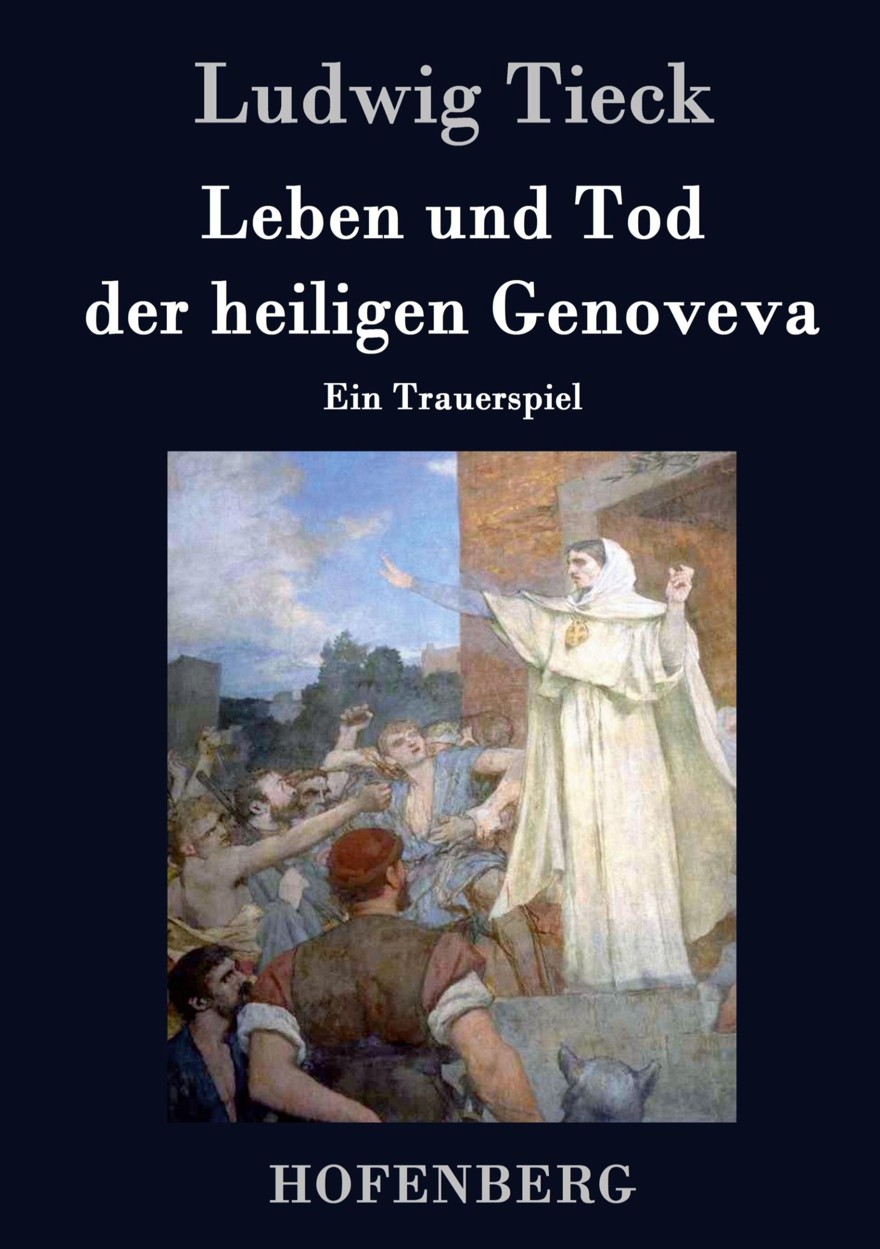 Cover: 9783843071321 | Leben und Tod der heiligen Genoveva | Ein Trauerspiel | Ludwig Tieck