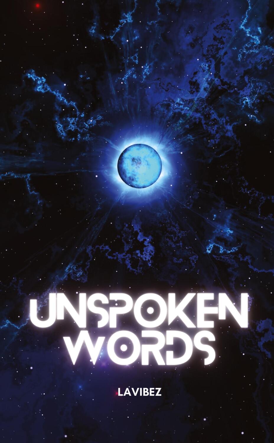 Cover: 9783384105394 | UNSPOKEN WORDS | Ever felt lost or heavy hearted? | Lavibez | Buch