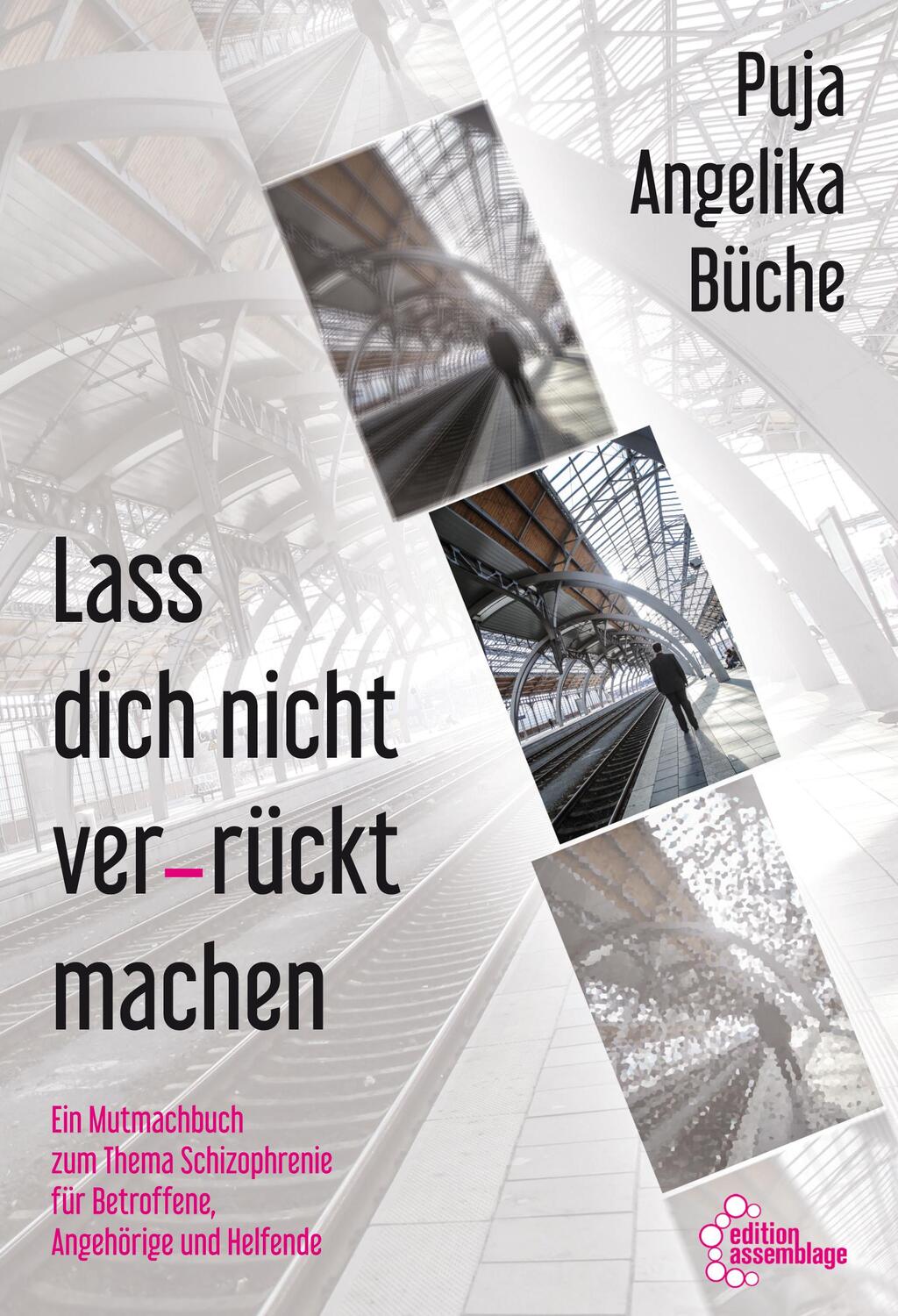 Cover: 9783960420385 | Lass dich nicht ver-rückt machen | Puja Angelika Büche | Taschenbuch