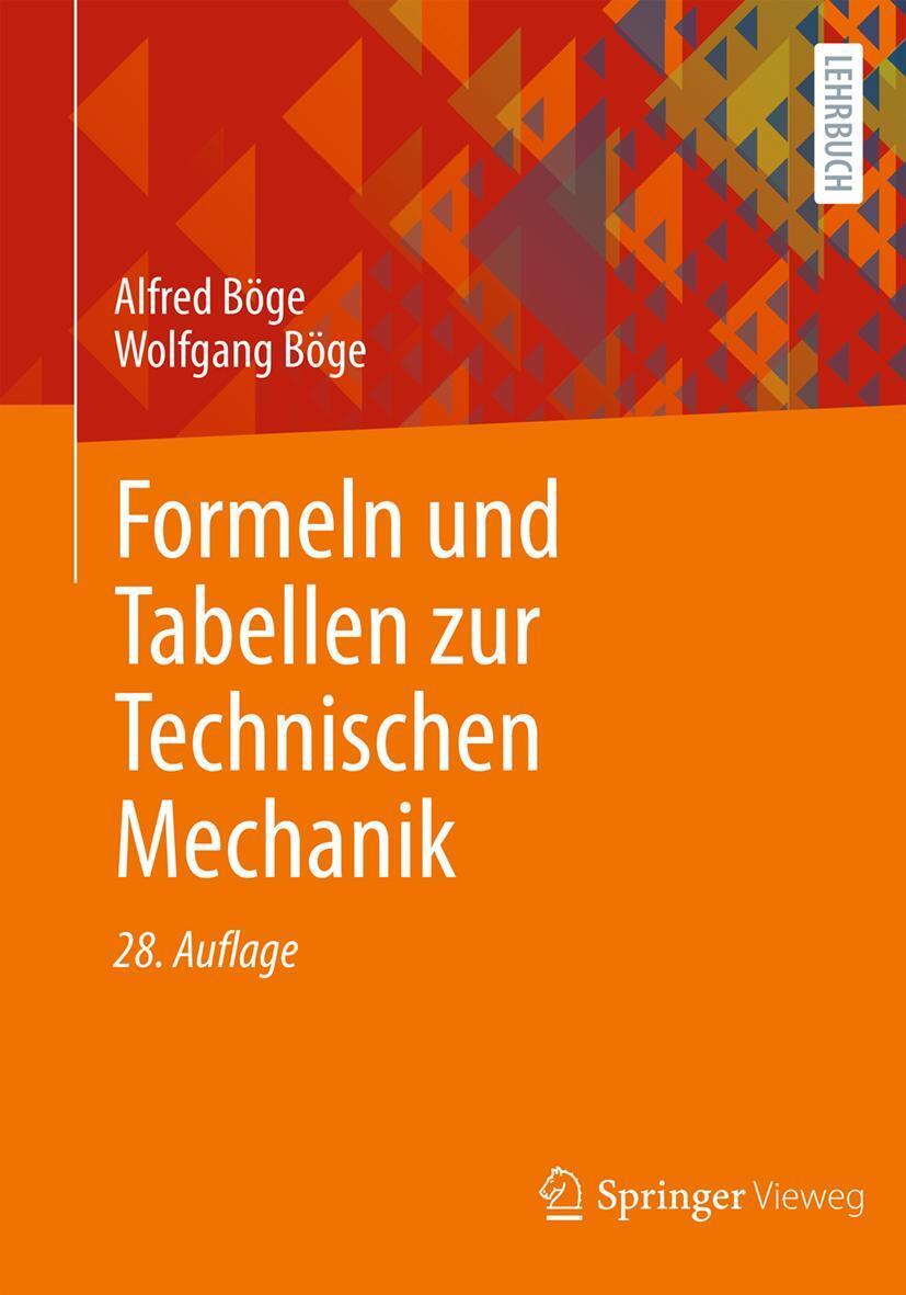 Cover: 9783658444297 | Formeln und Tabellen zur Technischen Mechanik | Alfred Böge (u. a.)