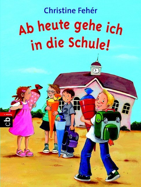 Cover: 9783570220559 | Ab heute gehe ich in die Schule! | Christine Fehér | Taschenbuch | cbt