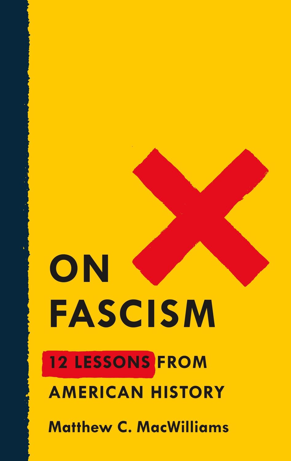 Cover: 9781250752697 | On Fascism | 12 Lessons From American History | Matthew C. MacWilliams