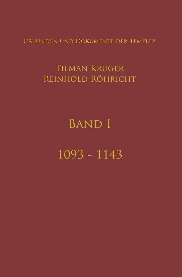 Cover: 9783753156460 | Geschichte des Templerordens mit Apparat, Band I | Reinhold Röhricht