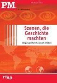 Cover: 9783868832303 | P.M. Szenen, die Geschichte machten | Vergangenheit hautnah erleben