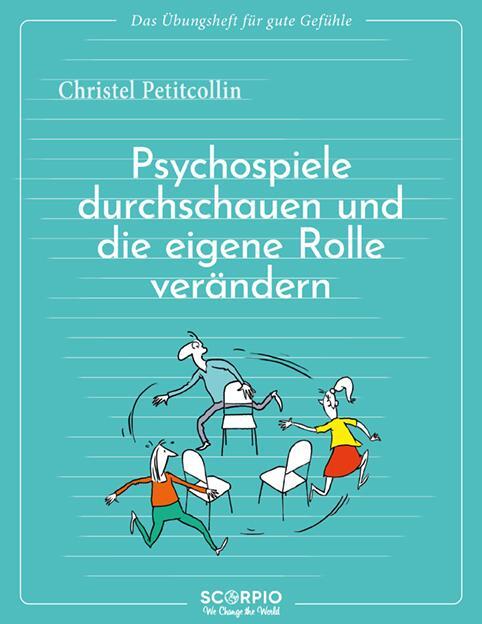 Cover: 9783958036086 | Das Übungsheft für gute Gefühle - Psychospiele durchschauen und die...